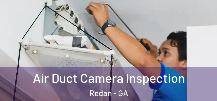  Air Duct Camera Inspection Redan - GA