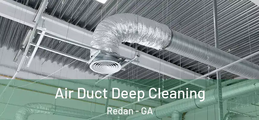 Air Duct Deep Cleaning Redan - GA