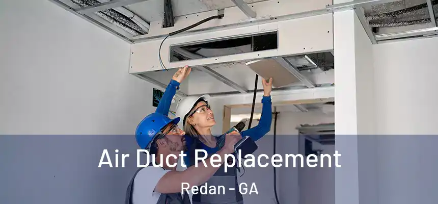 Air Duct Replacement Redan - GA