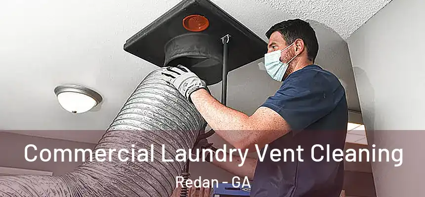  Commercial Laundry Vent Cleaning Redan - GA