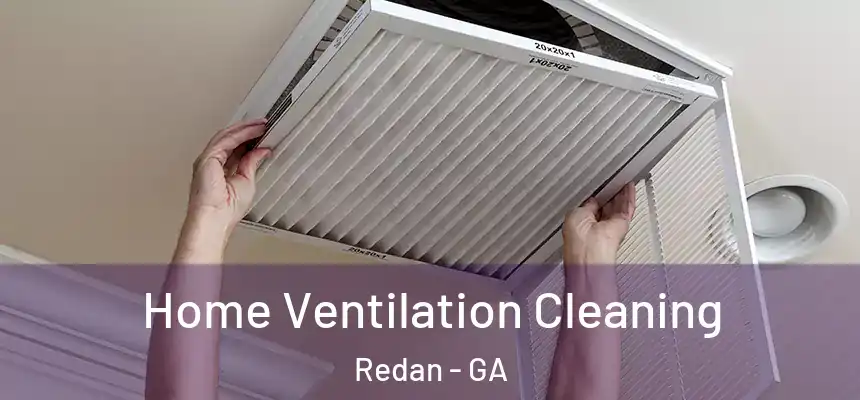 Home Ventilation Cleaning Redan - GA