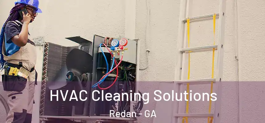 HVAC Cleaning Solutions Redan - GA