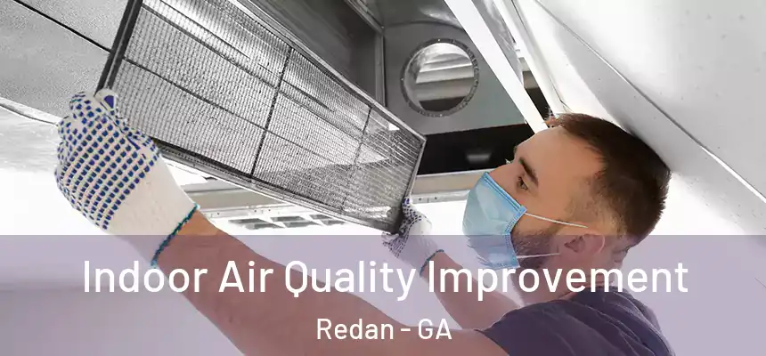 Indoor Air Quality Improvement Redan - GA