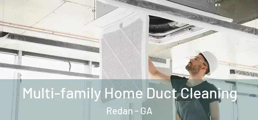  Multi-family Home Duct Cleaning Redan - GA