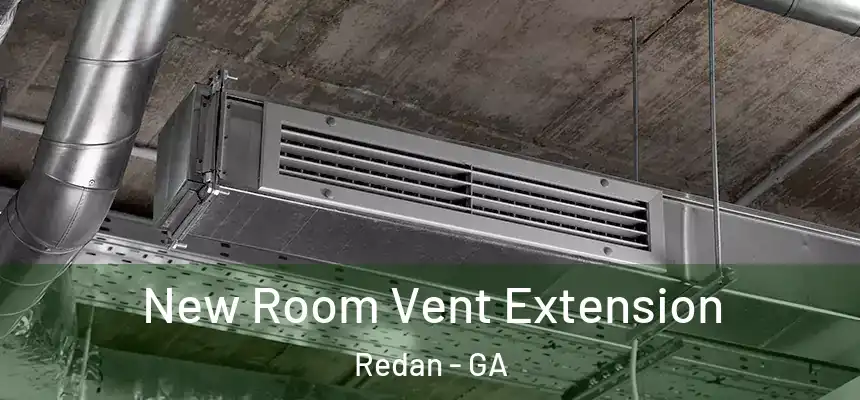  New Room Vent Extension Redan - GA