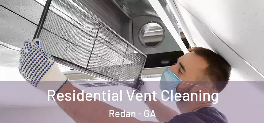  Residential Vent Cleaning Redan - GA