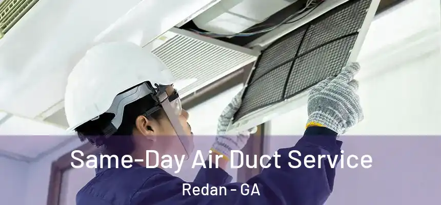 Same-Day Air Duct Service Redan - GA